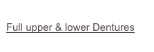    
Full upper & lower Dentures